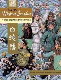 Lady White Snake: A Tale From Chinese Opera (English/Spanish)