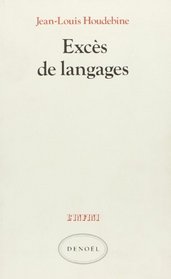 Exces de langages: Holderlin, Joyce, Duns Scot, Hopkins, Cantor, Sollers (Collection L'Infini) (French Edition)