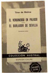 El Vergonzoso En Palacio El Burlador De Sevilla (Spanish Edition)