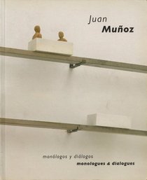 Juan Muoz - monlogos y dilogos/monologues & dialogues