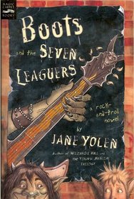 Boots and the Seven Leaguers, a rock-and-troll novel