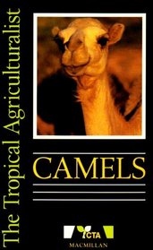 Camels (The tropical agriculturalist)