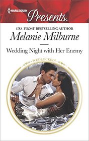 Wedding Night with Her Enemy (Wedlocked!) (Harlequin Presents, No 3543)