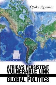 Africa's Persistent Vulnerable Link to Global Politics