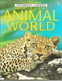 Animal World (Usborne Internet-linked Library of Science)