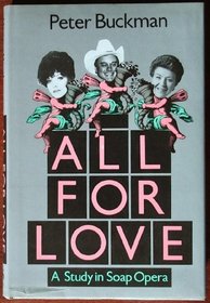 All for Love: A Study in Soap Opera