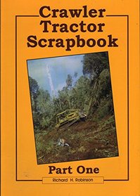 Crawler Tractor Scrapbook: Part 1