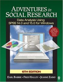 Adventures in Social Research: Data Analysis Using SPSS 14.0 and 15.0 for Windows