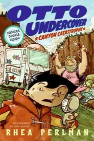 Canyon Catastrophe (Turtleback School & Library Binding Edition) (Otto Undercover (Prebound))