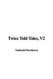 Twice Told Tales, V2