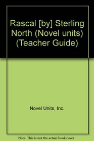 Rascal [by] Sterling North (Novel units)