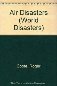 Air Disasters (The World's Disasters)