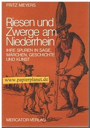 Riesen und Zwerge am Niederrhein: Ihre Spuren in Sage, Marchen, Geschichte und Kunst (German Edition)