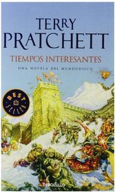 Tiempos Interesantes/ Interesting Times (Discworld) (Spanish Edition)
