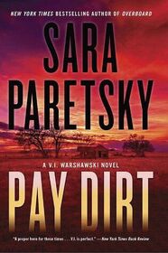 Pay Dirt: A Thriller (V.I. Warshawski Novels, 23)