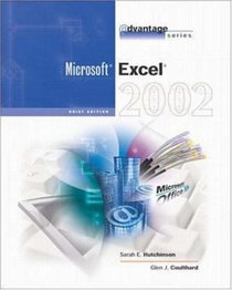 The Advantage Series: Excel 2002- Brief