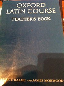 Oxford Latin Course: Teachers Book