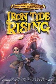 Iron Tide Rising (The Map to Everywhere)