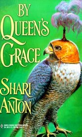 By Queen's Grace (Wilmont Family, Bk 3) (Harlequin Historical, No 493)
