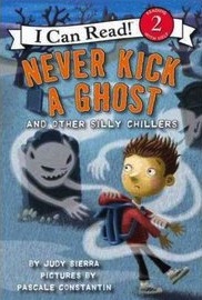 Never Kick a Ghost and Other Silly Chillers (I Can Read, Level 2)