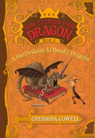 A Hero's Guide To Deadly Dragons (Turtleback School & Library Binding Edition) (How to Train Your Dragon)