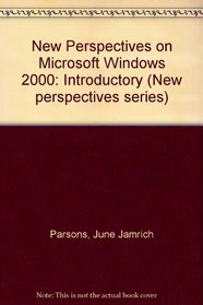 New Perspectives on Microsoft Windows 2000 - Introductory