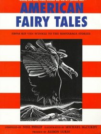 American Fairy Tales : From Rip Van Winkle to the Rootabaga Stories