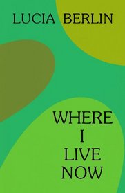 Where I Live Now: Stories 1993-1998