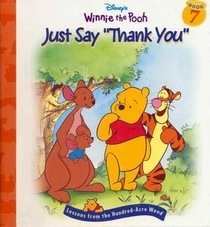 Just Say 'Thank You' (Lessons from the Hundred-Acre Wood, Vol 7)
