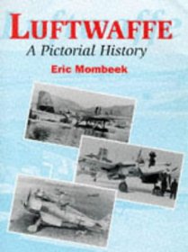 Luftwaffe: A Pictorial History (Aviation Crowood Series)