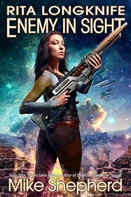 Rita Longknife: Enemy in Sight (Iteeche War, Bk 2)