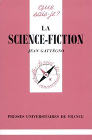 La science-fiction by Gattgno, Jean, Que sais-je?