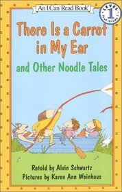 There is a Carrot in My Ear and Other Noodle Tales (I Can Read Book, Level 1)