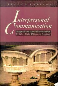 Interpersonal Communication: Pragmatics of Human Relationships