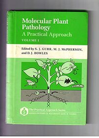 Molecular Plant Pathology: A Practical Approach (Practical Approach Series)