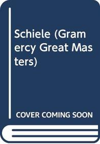 Schiele (Gramercy Great Masters)