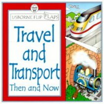 Travel and Transport Then and Now (Flip Flaps)
