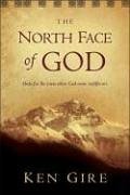 The North Face Of God: Hope for the times when God seems indifferent