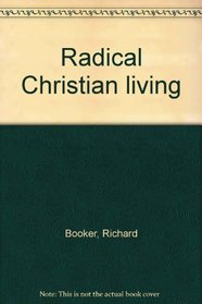 Radical Christian living