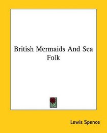 British Mermaids and Sea Folk