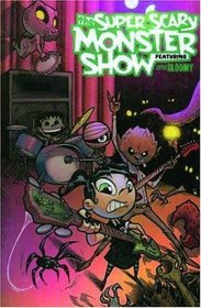 The Super-Scary Monster Show Featuring Little Gloomy (v. 1)