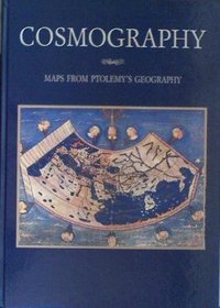 Cosmography: Maps from Ptolemys 