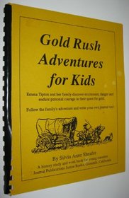 Gold rush adventures for kids: A hands on work book for young people
