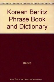 Korean Berlitz Phrase Book and Dictionary (Berlitz Phrasebooks)