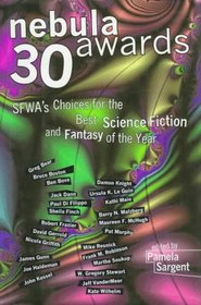 Nebula Awards 30:: SFWA's Choices For The Best Science Fiction And Fantasy Of The Year