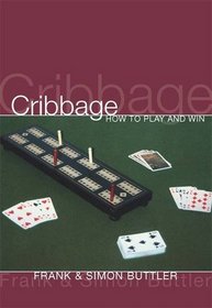 Cribbage: How to Play and Win