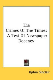 The Crimes Of The Times: A Test Of Newspaper Decency