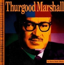 Thurgood Marshall: A Photo-Illustrated Biography (Photo-Illustrated Biographies)