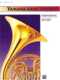 Yamaha Band Student, Book 1: Horn in F (Yamaha Band Method)