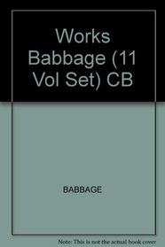 The Works of Charles Babbage (11 Volume Set)